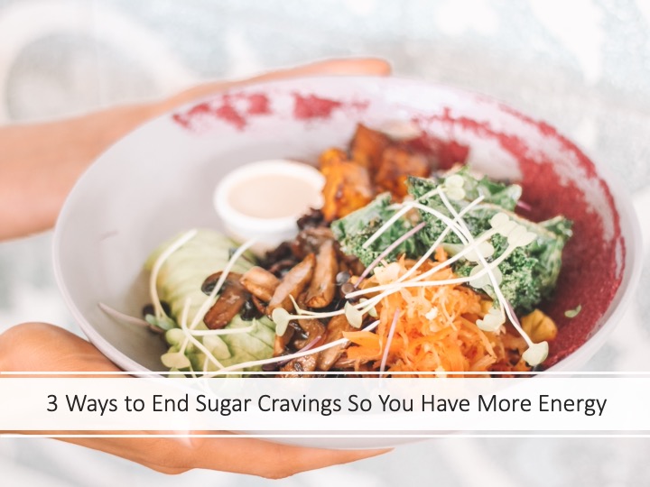 3 Ways To End Sugar Cravings